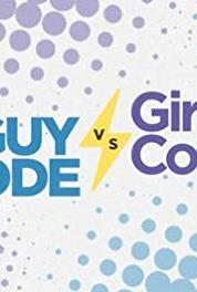 Guy Code vs. Girl Code Better Sex, Proposing, Sweating (2016– ) watch online HD