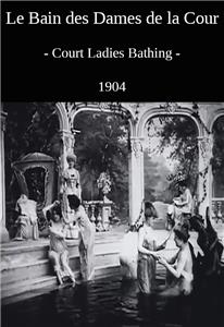 Le bain des dames de la cour (1904) watch online HD