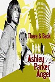 There & Back: Ashley Parker Angel Pilot: Ashley's Back (2006– ) watch online HD