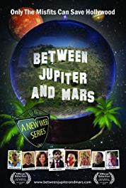 Between Jupiter and Mars I Fucked My Life (2013– ) watch online HD
