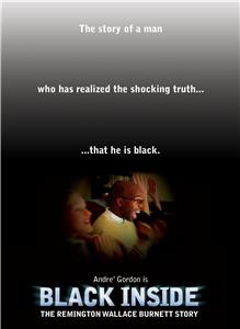Black Inside: The Remington Wallace Burnett Story (2008) watch online HD