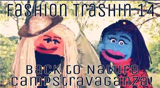 Fashion Trashin Back to Nature Campstravaganza! (2016– ) watch online HD