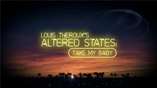 Louis Theroux's Altered States Take My Baby (2018) watch online HD
