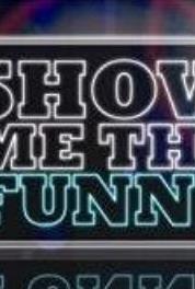 Show Me the Funny All (1998– ) watch online HD
