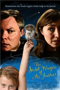 The Secret Whispers of Mr. Feathers (2014) watch online HD