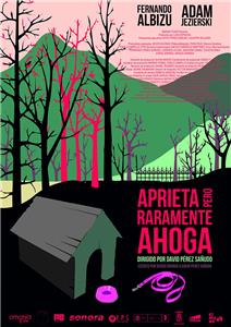 Aprieta pero raramente ahoga (2017) watch online HD
