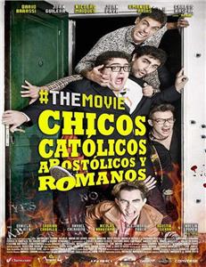 Chicos Católicos Apostólicos y Romanos #themovie (2014) watch online HD