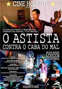 Cine Holiúdy: O Astista Contra o Cabra do Mal (2004) watch online HD