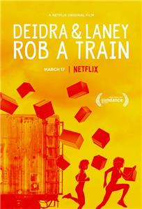 Deidra & Laney Rob a Train (2017) watch online HD