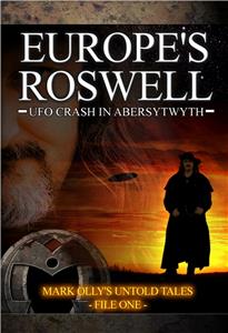 Europe's Roswell: UFO Crash at Aberystwyth (2009) watch online HD