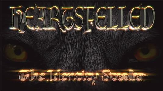 Heartsfelled: The Identity Stealer  watch online HD
