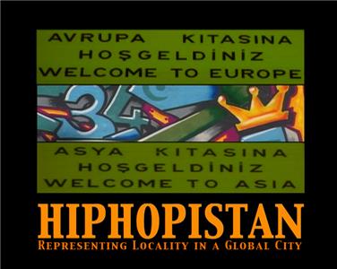 Hiphopistan: Representing Locality in a Global City (2007) watch online HD
