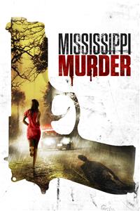 Mississippi Murder (2017) watch online HD
