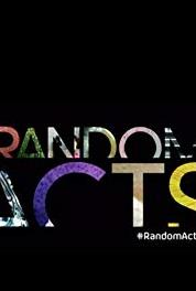 Random Acts In a State Of (Movement Against Resistance) (2011– ) watch online HD