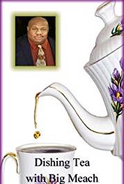 Dishing Tea with Big Meach You Are What You Say and Think You Are! (2009– ) watch online HD