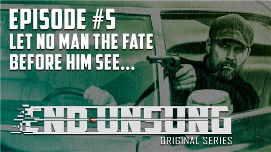 END UNSUNG Let no man the fate before him see... (2017– ) watch online HD