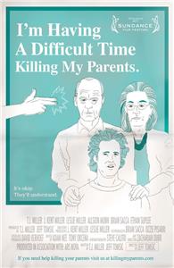 I'm Having a Difficult Time Killing My Parents (2011) watch online HD