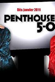 Penthouse 5-0 Le souper (2011– ) watch online HD