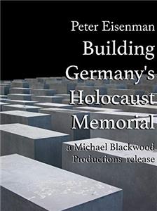 Peter Eisenman: Building Germany's Holocaust Memorial (2006) watch online HD