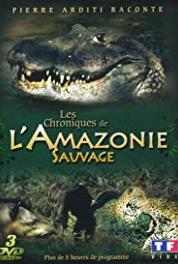 Chroniques de l'Amazonie sauvage L'enfant de la nuit (1997– ) watch online HD