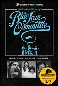 Documentary Now! Gentle and Soft: The Story of the Blue Jean Committee Part 1 (2015– ) watch online HD