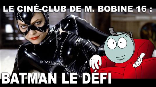 Le Ciné-club de M.Bobine Batman le défi de Tim Burton par M. Bobine (2008– ) watch online HD