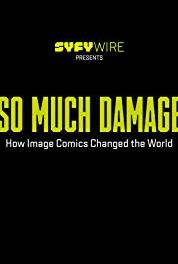 So Much Damage: How Image Comics Changed the World The Modern Era (2017) watch online HD