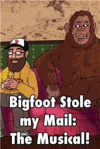 Bigfoot Stole My Mail: The Musical! (2013) watch online HD