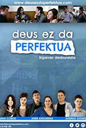 Deus Ez Da Perfektua Papagalloa aske! (2013– ) watch online HD