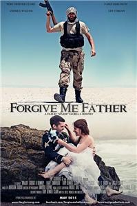 Forgive Me Father (2015) watch online HD