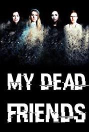 My Dead Friends For the Team (2015– ) watch online HD