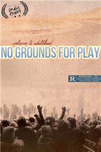 No Grounds For Play (2018) watch online HD