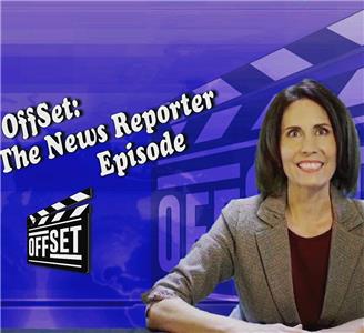 OffSet Web Series News Reporter (2017– ) watch online HD