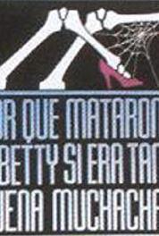 Por que mataron a Betty, si era tan buena muchacha? Episode #1.150 (1991– ) watch online HD