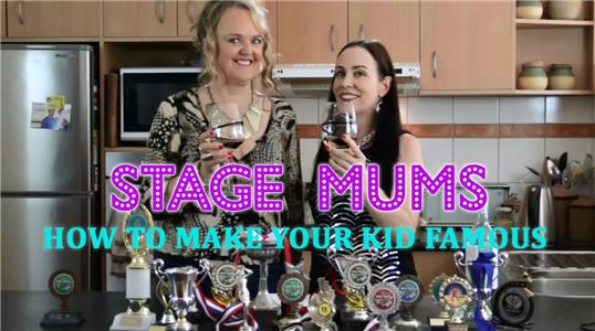 Stage Mums How to with Shaz & Trace How to Make Your Kid Famous (2016– ) watch online HD