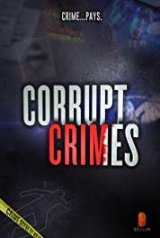 Corrupt Crimes Dark Family Secrets Turn Deadly (2015– ) watch online HD