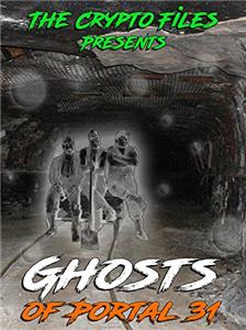 Ghosts of Portal 31 (2018) watch online HD