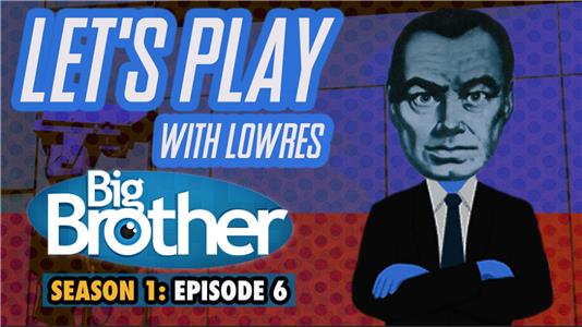 Let's Play with LowRes Big Brother (2018– ) watch online HD