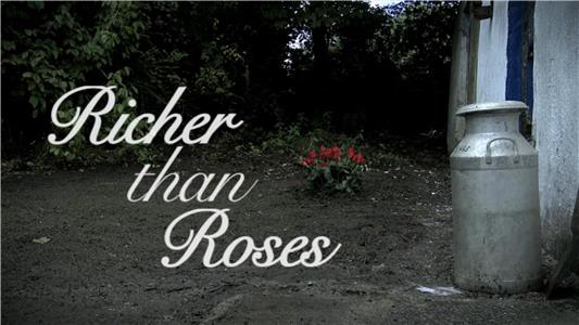 Richer Than Roses (2010) watch online HD