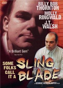 Some Folks Call It a Sling Blade (1994) watch online HD