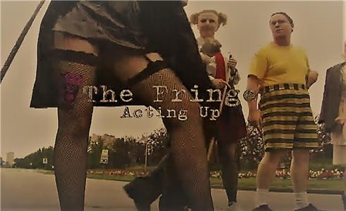 The Fringe: Acting Up (2006) watch online HD