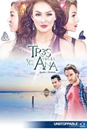 Tres veces Ana Ana Leticia quiere destruir a la amante de su esposo (2016– ) watch online HD