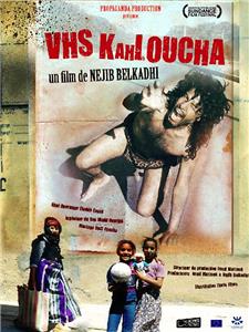 VHS - Kahloucha (2006) watch online HD