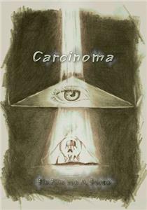 Carcinoma (2014) watch online HD