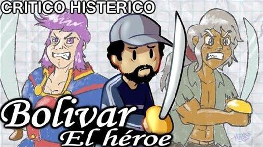 Critico Histerico Bolivar el heroe (2009– ) watch online HD