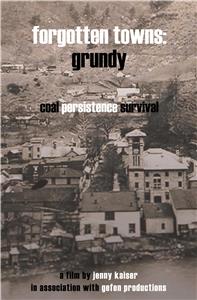 Forgotten Towns: Grundy (2017) watch online HD