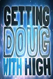 Getting Doug with High Janice Griffith, Todd Robert Anderson, Rick Glassman (2013– ) watch online HD