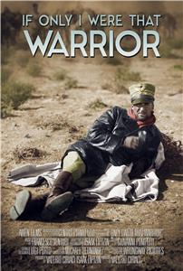If Only I Were That Warrior (2015) watch online HD