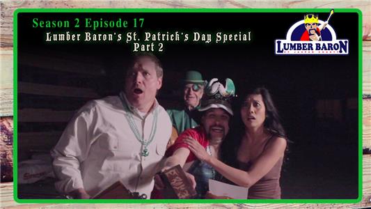 Lumber Baron of Jasper County Lumber Baron's St. Patrick's Day Special Part 2 (2011– ) watch online HD