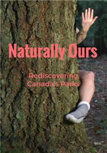 Naturally Ours: Rediscovering Canada's Parks  watch online HD